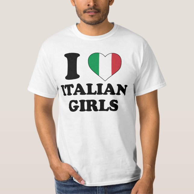 I love Italian Girls T-Shirt (Front)