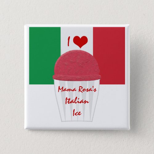 I love Italian Ice _ Vendor  Button