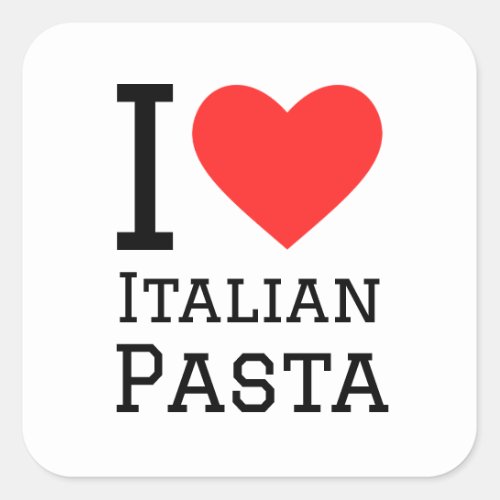I love Italian pasta Square Sticker