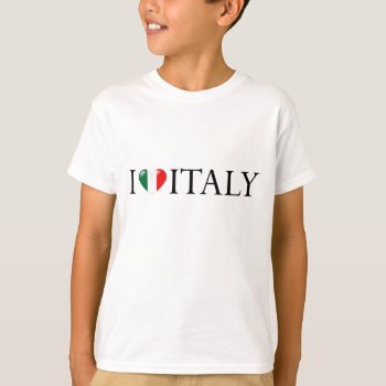 "i Love Italy" Kids Shirt by madelaide at Zazzle