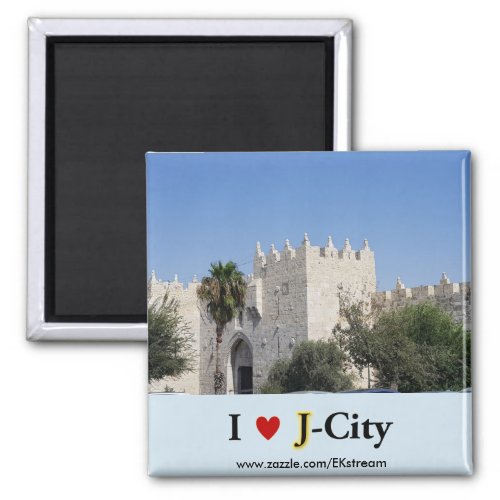 I LOVE J CITY _ Damscus gate magnet