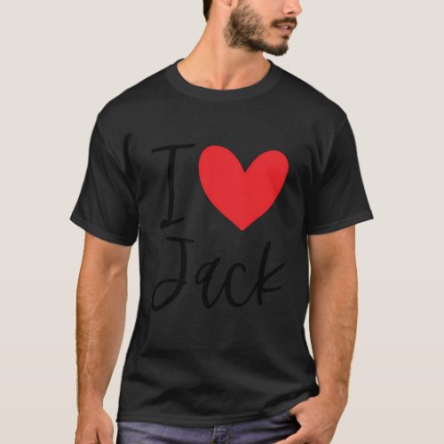 I Love Jack Name Heart Personalized Guy Bff Friend T_Shirt