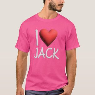 I Love Jack Name Personalized Men Guy BFF Danny He T-Shirt