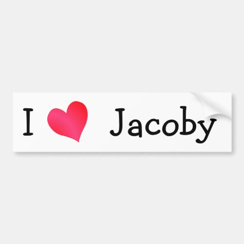 I Love Jacoby Bumper Sticker