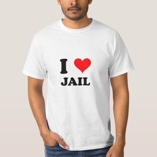 I Love Jail T-Shirt (Front)