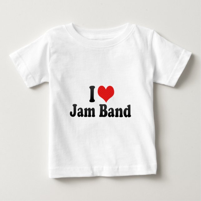 I Love Jam Band Baby T-Shirt (Front)