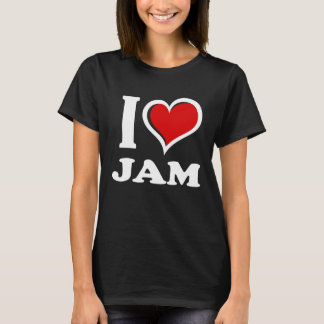 I Love Jam I Heart T-Shirt