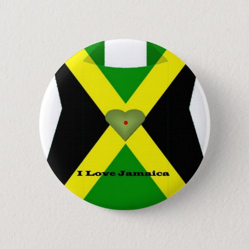 I Love Jamaica Have a Nice Day and a Better Night Button
