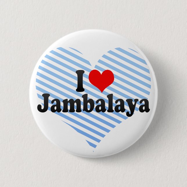 I Love Jambalaya Button (Front)