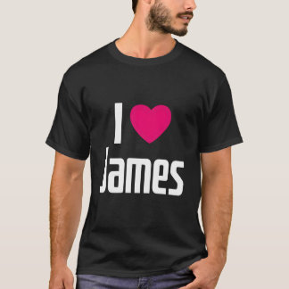 I Love James K He I He James T-Shirt