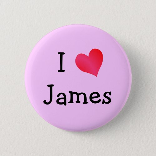 I Love James Pinback Button