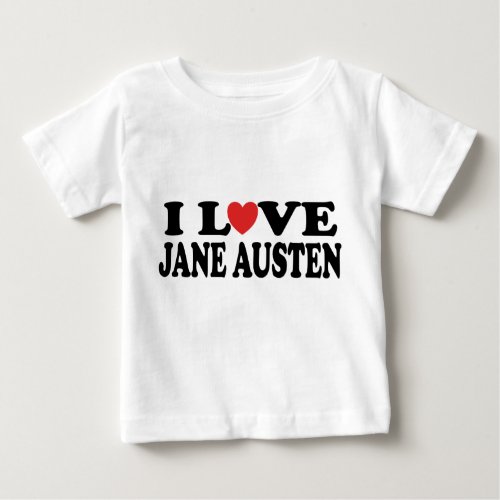 I Love Jane Austen Classic Baby T_Shirt
