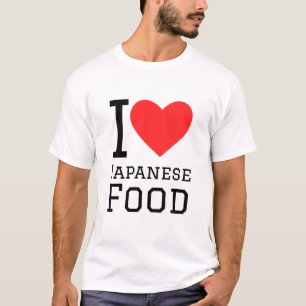 I love Japanese food T-Shirt