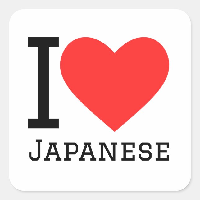 I love Japanese  Square Sticker (Front)