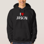 I Love Jason  I Heart Jason Hoodie