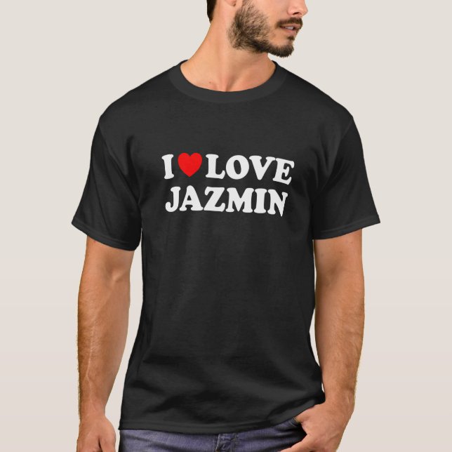 I Love Jazmin I Heart Jazmin   T-Shirt (Front)