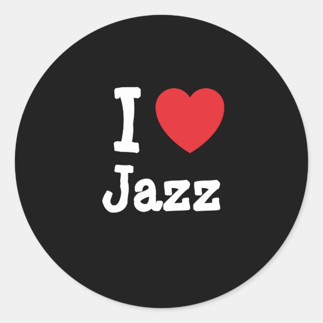 I love Jazz heart custom personalized Classic Round Sticker (Front)