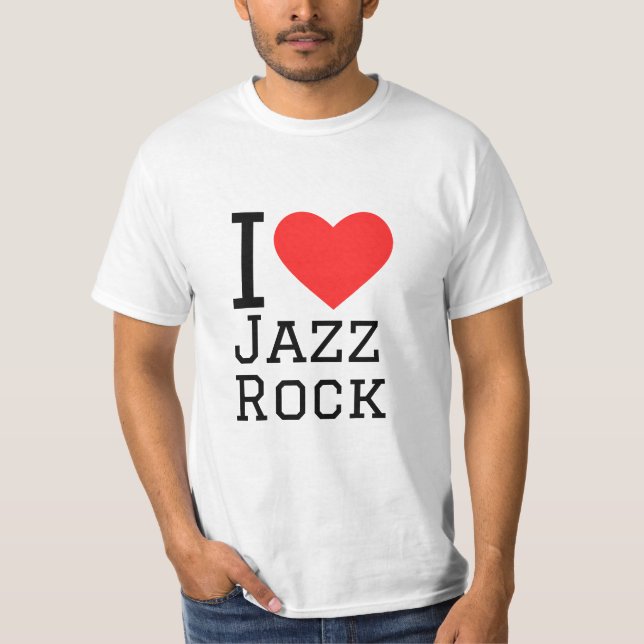 I love jazz rock T-Shirt (Front)