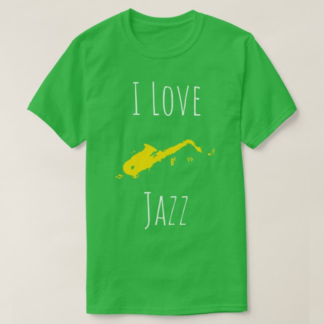 I Love Jazz T-Shirt (Design Front)