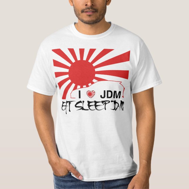 I LOVE JDM EAT SLEEP T SHIRT (Front)