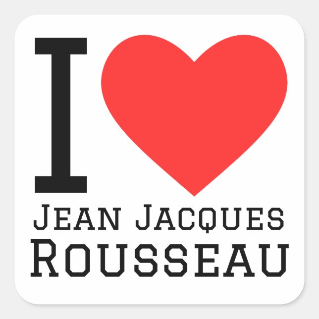 I love jean Jacques Rousseau  Square Sticker (Front)