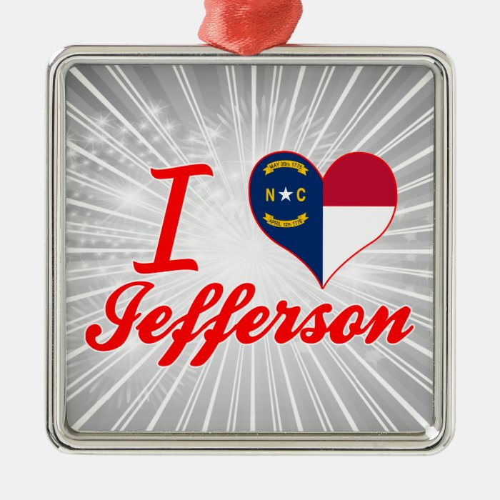 I Love Jefferson, North Carolina Ornaments