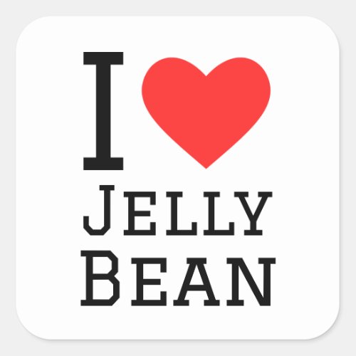 I love jelly bean  square sticker
