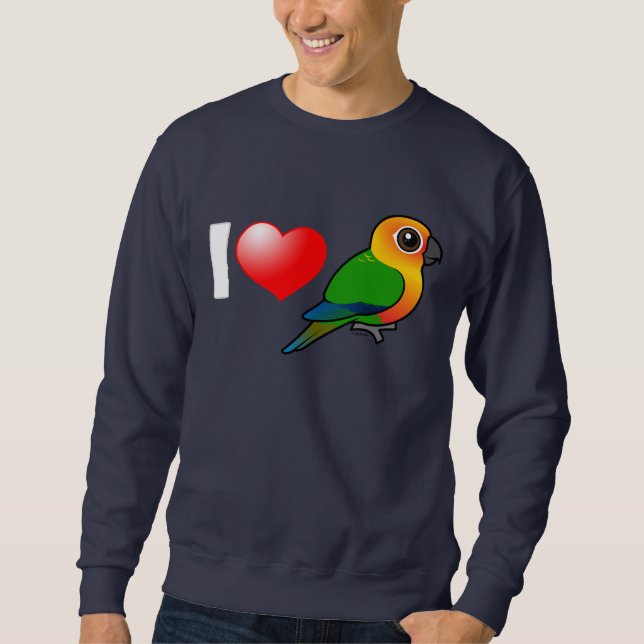 I Love Jenday Conures Sweatshirt (Front)