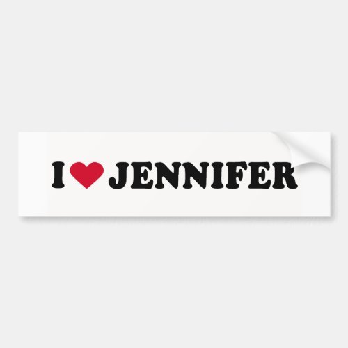I LOVE JENNIFER BUMPER STICKER