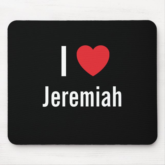 I love Jeremiah Mouse Pad (Front)