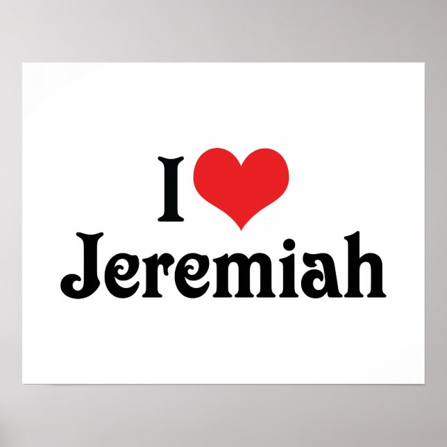 I Love Jeremiah Poster (Front)