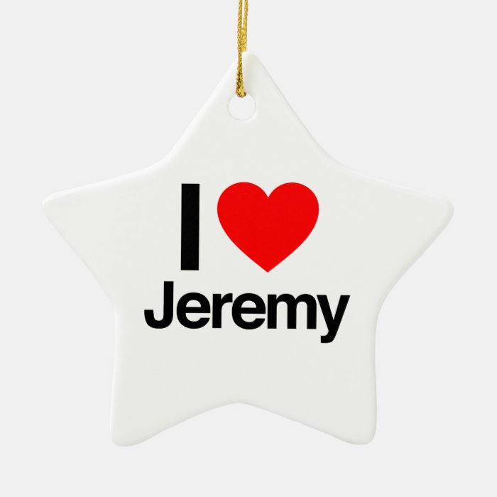 i love jeremy ornaments