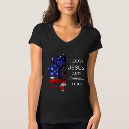 I Love Jesus and America Too4th July T_Shirt