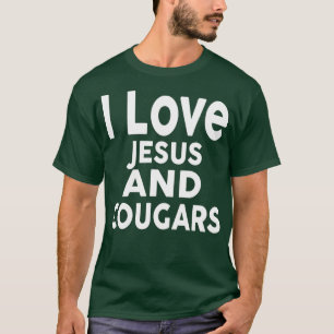 I Love Jesus and COUGARS  Funny COUGAR  T-Shirt