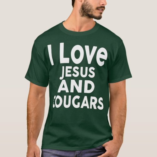I Love Jesus and COUGARS  Funny COUGAR  T_Shirt