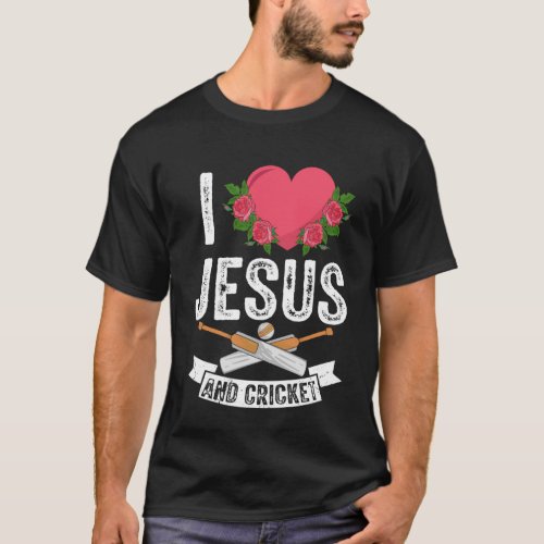 I Love Jesus and Cricket Player Fan Sport Christia T_Shirt