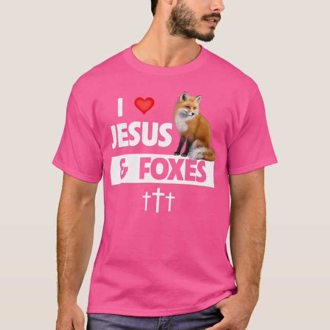I Love Jesus And Foxes Zoo Wildlife Nature Fox Chr T-Shirt (Front)