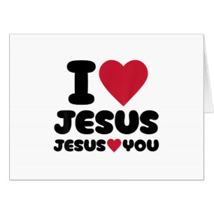 I Love Jesus and Jesus Loves You Christian Card