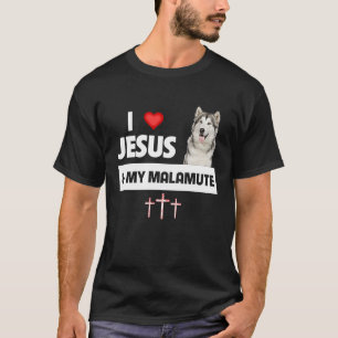 I Love Jesus and My Alaskan Malamute Paws Mom Dad T-Shirt