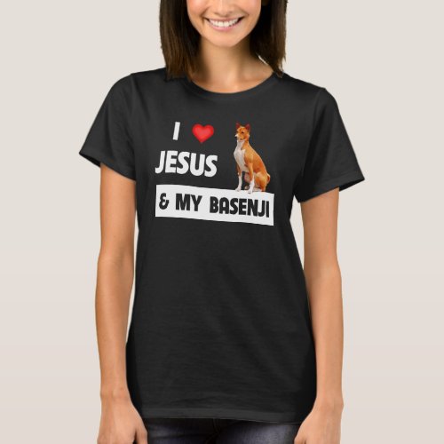 I Love Jesus And My Basenji Hunting Dog Mom Dad Ow T_Shirt