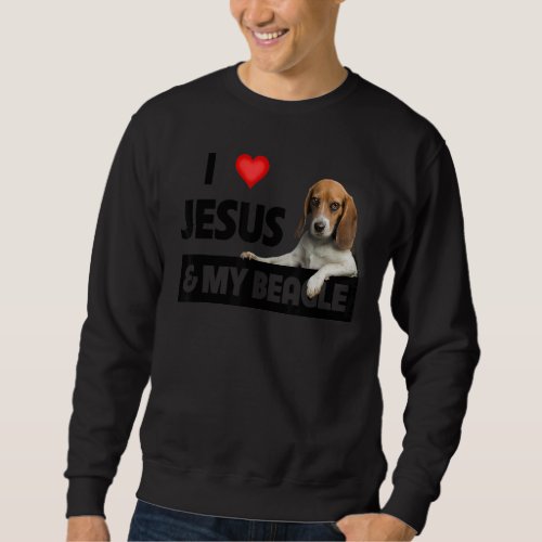 I Love Jesus And My Beagle Dog Mom Dad Pet Parent  Sweatshirt