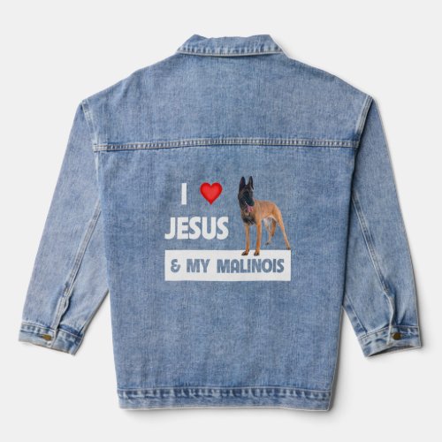 I Love Jesus And My Belgian Malinois Mom And Dad C Denim Jacket