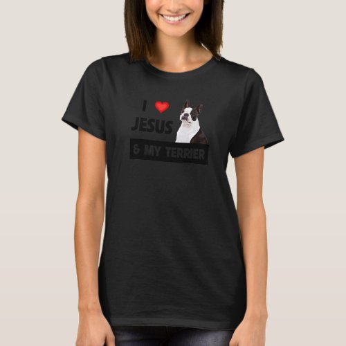 I Love Jesus And My Boston Terrier Dog Mom Dad Pet T_Shirt