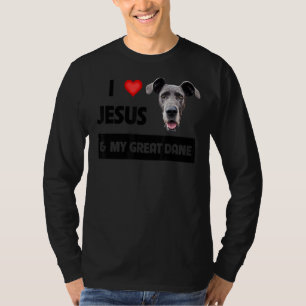 I Love Jesus And My Great Dane Dog Mom And Dad Chr T-Shirt