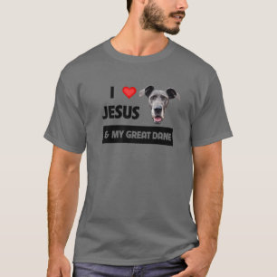I Love Jesus And My Great Dane Dog Mom And Dad Chr T-Shirt