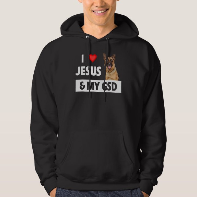 I Love Jesus And My Gsd Mom Dad Pet Parent German  Hoodie (Front)