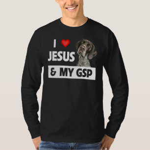 I Love Jesus And My Gsp Mom Dad German Short Haire T-Shirt