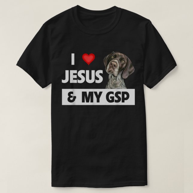 I Love Jesus and My GSP Mom Dad German Short Haire T-Shirt (Design Front)