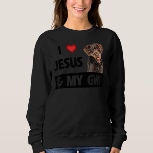 I Love Jesus And My Gwp Mom Dad German Wirehaired  Sweatshirt