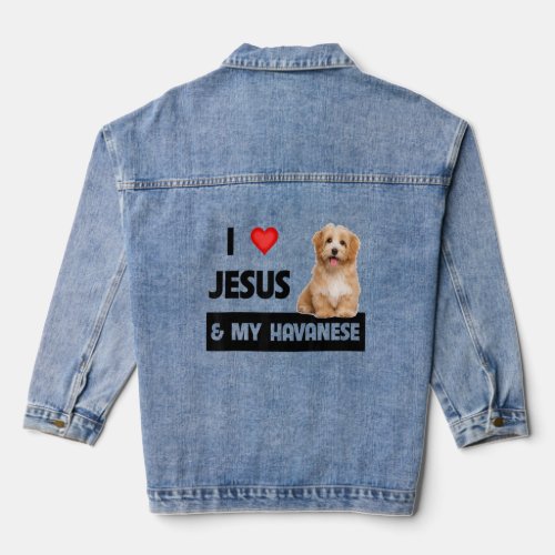 I Love Jesus And My Havanese Dog Mom Dad Pet Paren Denim Jacket